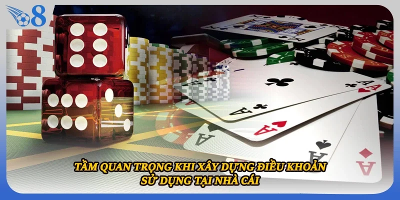 Tầm quan trọng khi xây dựng điều khoản sử dụng tại nhà cái